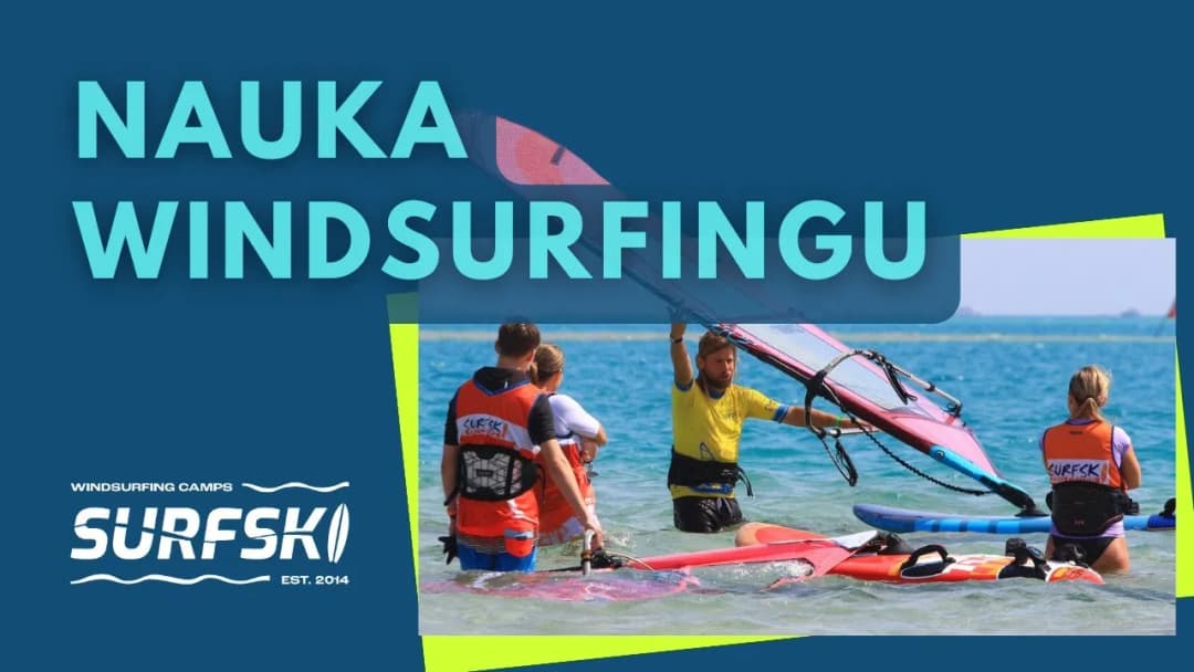 Czy windsurfing jest trudny? Oto wyzwania, które musisz znać